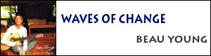 Beau Young: Waves of Change