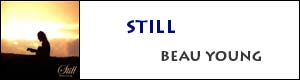 Beau Young: Still