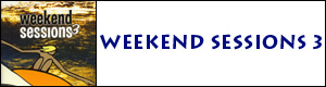 Weekend Sessions3